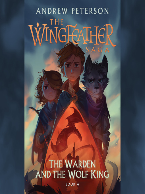 Titeldetails für The Warden and the Wolf King nach Andrew Peterson - Verfügbar
